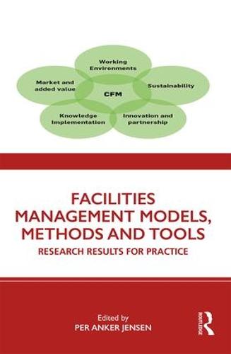 Facilities Management Models, Methods and Tools