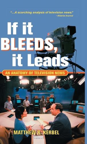 If It Bleeds, It Leads