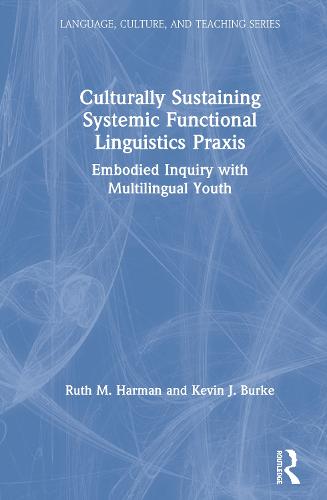 Culturally Sustaining Systemic Functional Linguistics Praxis