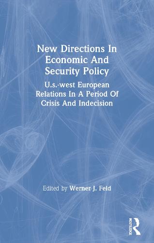 New Directions In Economic And Security Policy