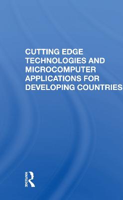 Cutting Edge Technologies And Microcomputer Applications For Developing Countries