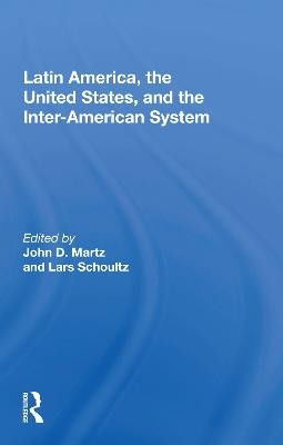 Latin America, The United States, And The Interamerican System