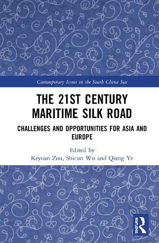 The 21st Century Maritime Silk Road