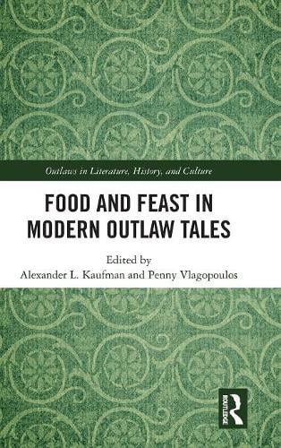 Food and Feast in Modern Outlaw Tales