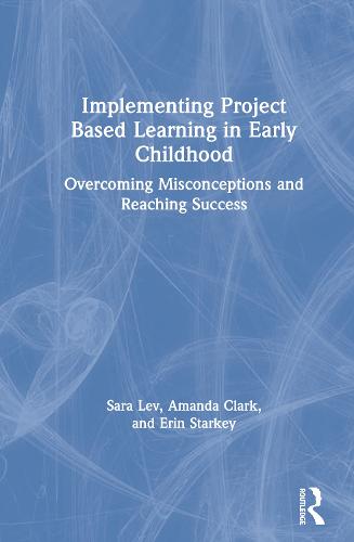 Implementing Project Based Learning in Early Childhood