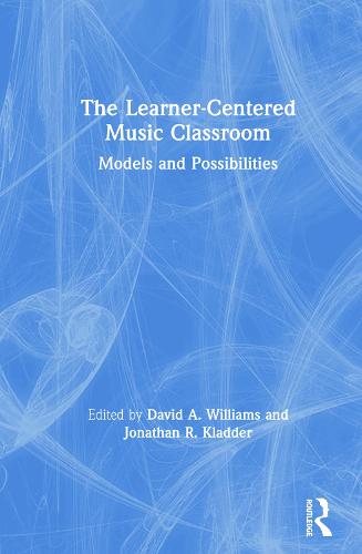 The Learner-Centered Music Classroom
