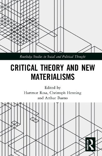 Critical Theory and New Materialisms