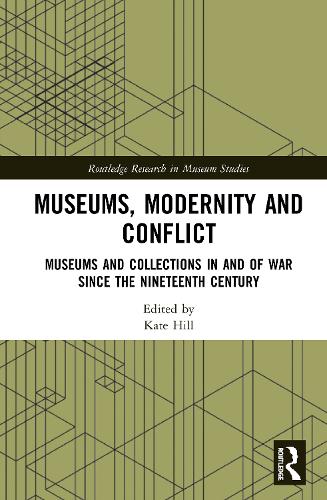Museums, Modernity and Conflict