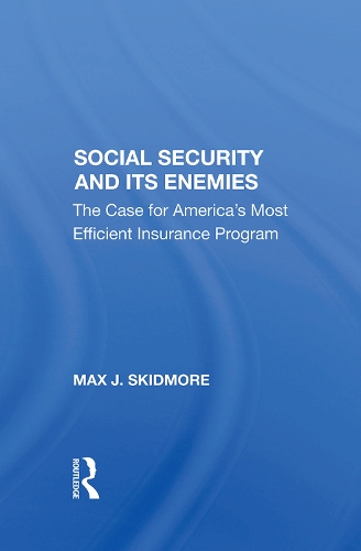 Social Security And Its Enemies