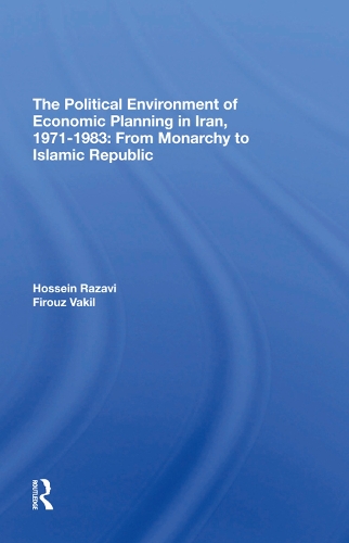 The Political Environment Of Economic Planning In Iran, 19711983