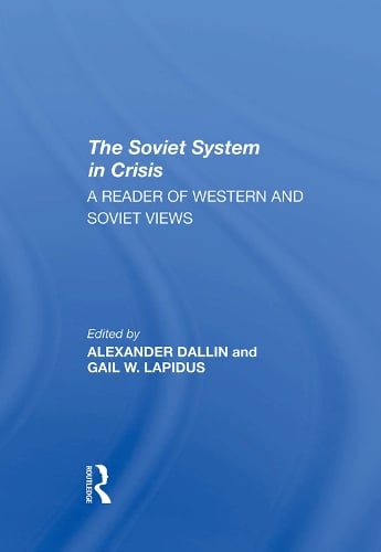 The Soviet System In Crisis