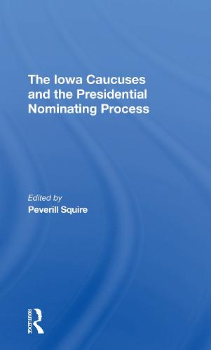 The Iowa Caucuses And The Presidential Nominating Process