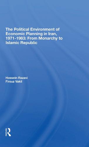 The Political Environment Of Economic Planning In Iran, 19711983