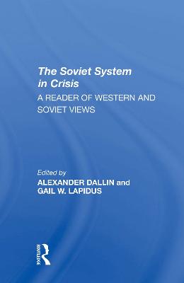 The Soviet System In Crisis