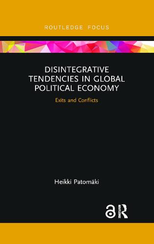 Disintegrative Tendencies in Global Political Economy