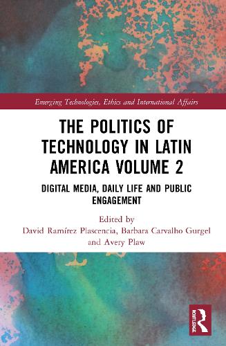 The Politics of Technology in Latin America (Volume 2)