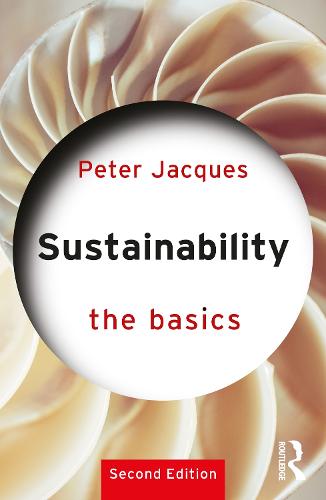 Sustainability: The Basics by Peter Jacques
