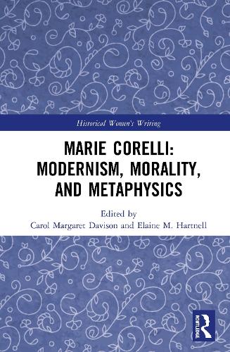 Marie Corelli: Modernism, Morality, and Metaphysics