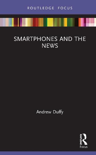 Smartphones and the News