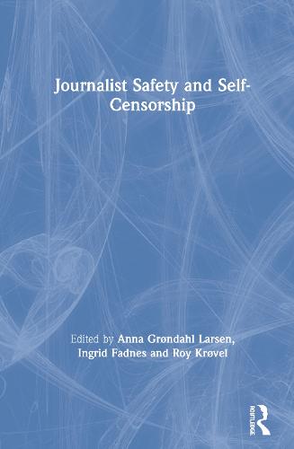 Journalist Safety and Self-Censorship