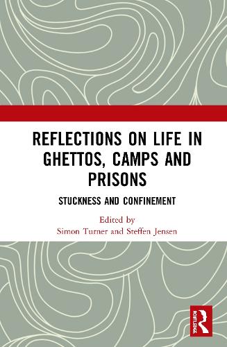 Reflections on Life in Ghettos, Camps and Prisons