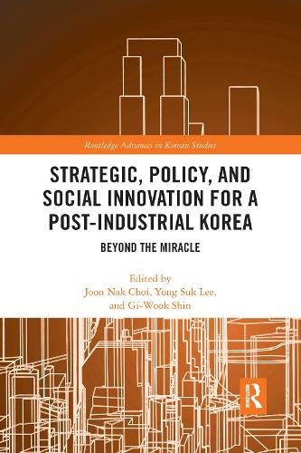 Strategic, Policy and Social Innovation for a Post-Industrial Korea