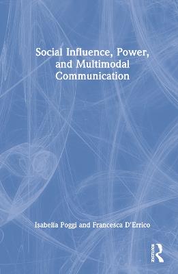 Social Influence, Power, and Multimodal Communication