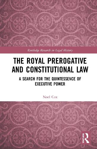 The Royal Prerogative and Constitutional Law
