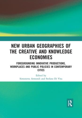 New Urban Geographies of the Creative and Knowledge Economies