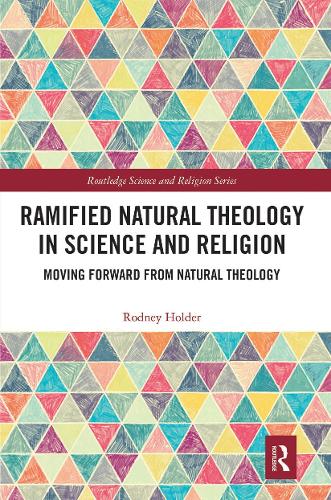 Ramified Natural Theology in Science and Religion