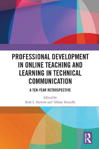 Professional Development in Online Teaching and Learning in Technical Communication