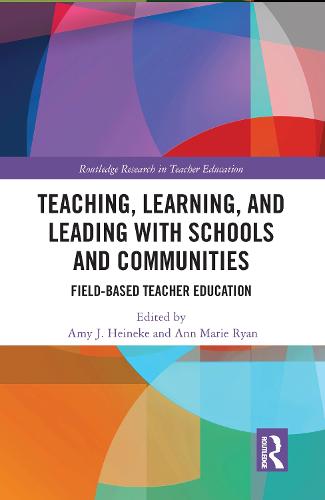 Teaching, Learning, and Leading with Schools and Communities