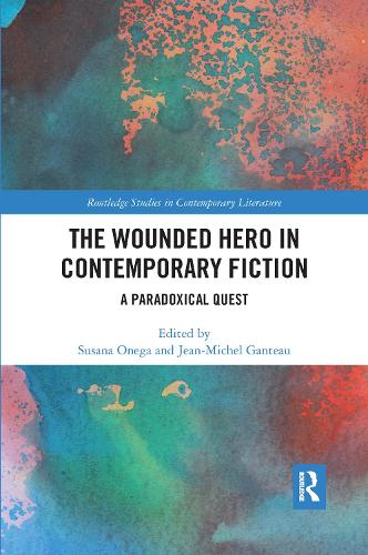 The Wounded Hero in Contemporary Fiction