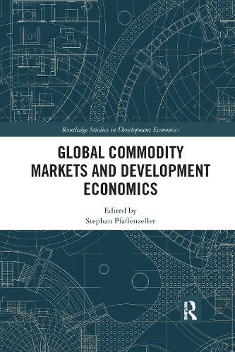 Global Commodity Markets and Development Economics