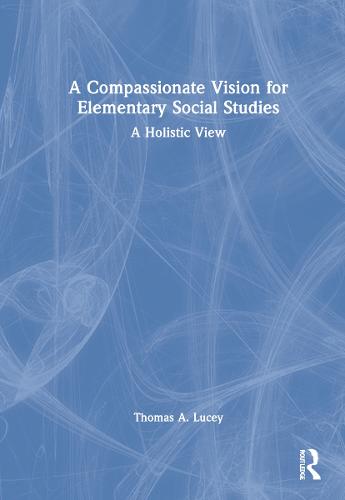 A Compassionate Vision for Elementary Social Studies