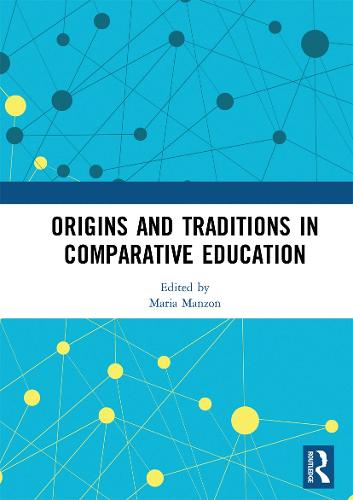 Origins and Traditions in Comparative Education