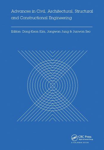 Advances in Civil, Architectural, Structural and Constructional Engineering