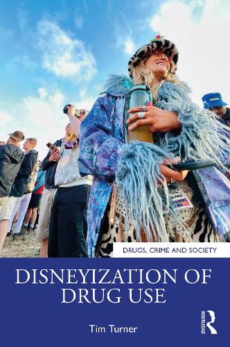 Disneyization of Drug Use
