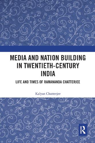 Media and Nation Building in Twentieth-Century India