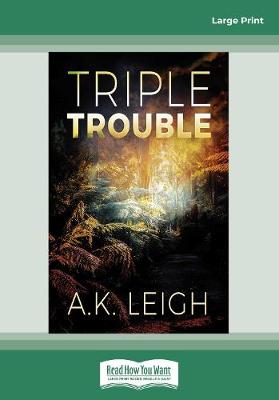 Triple Trouble