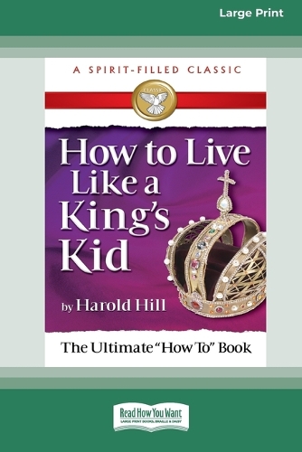 How to Live Like a King's Kid [Standard Large Print 16 Pt Edition]