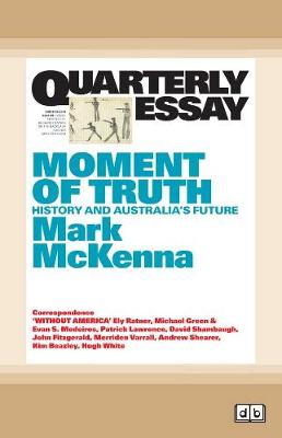 Quarterly Essay 69 Moment of Truth