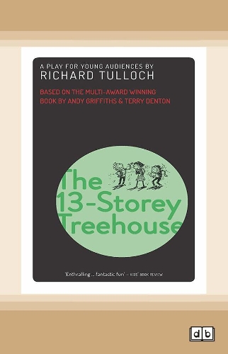 The 13-Storey Treehouse: A play for young audiences