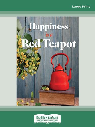 Happiness is a Red Teapot