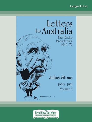 Letters to Australia: Essays from 1950-1951, Volume 3