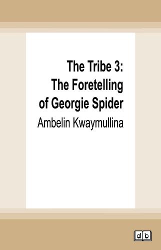 The Tribe 3: The Foretelling of Georgie Spider
