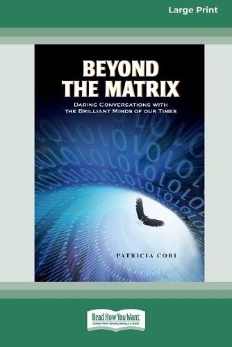 Beyond the Matrix