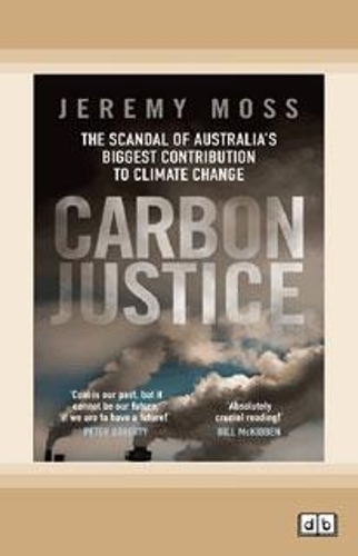 Carbon Justice: The scandal of Australia's real contribution to climate change