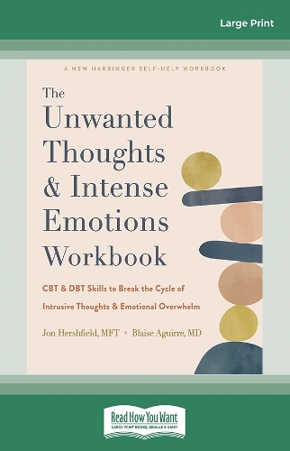 The Unwanted Thoughts and Intense Emotions Workbook