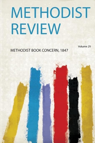 Methodist Review Volume 29